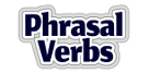 22. Phrasal Verbs